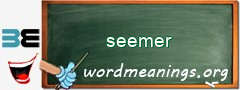 WordMeaning blackboard for seemer